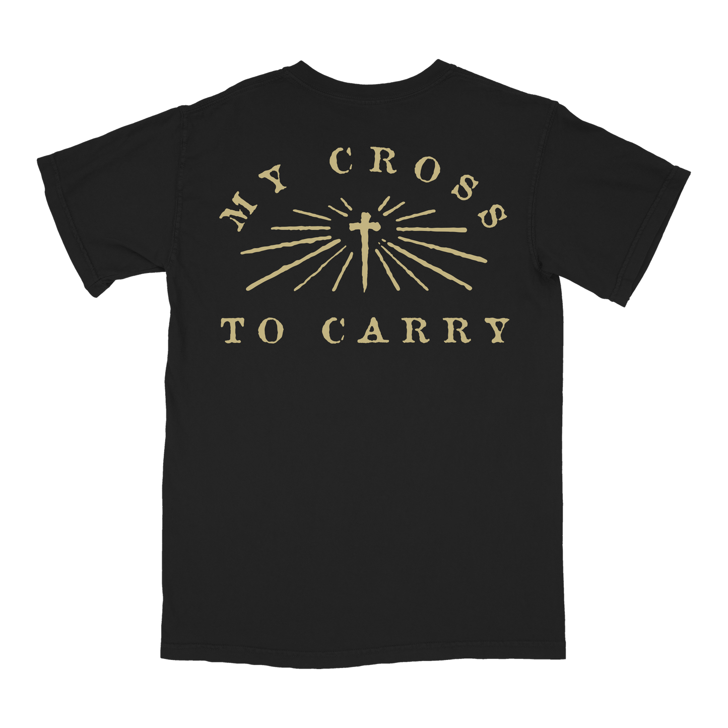 My Cross To Carry T-Shirt - T-Shirt