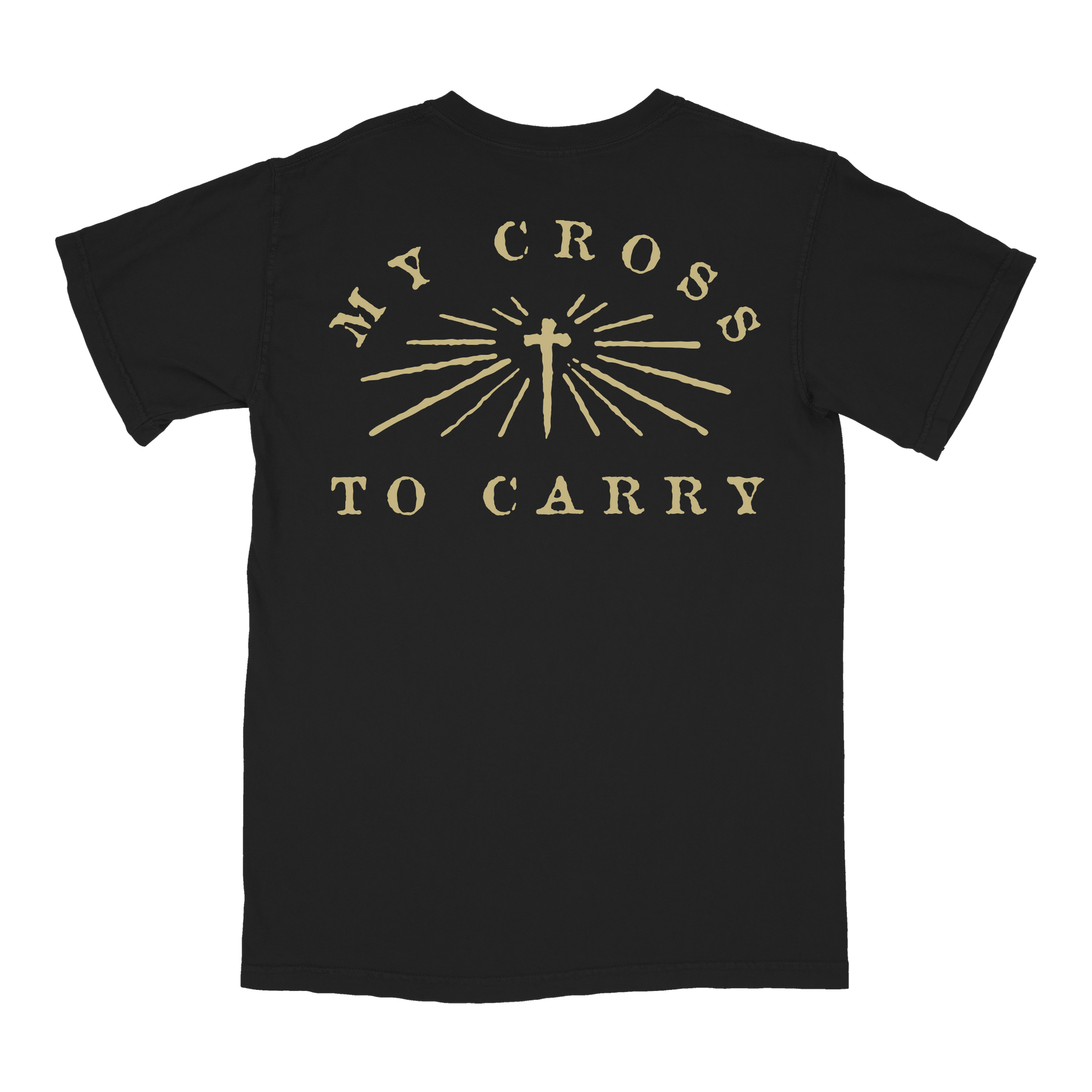 My Cross To Carry T-Shirt - T-Shirt